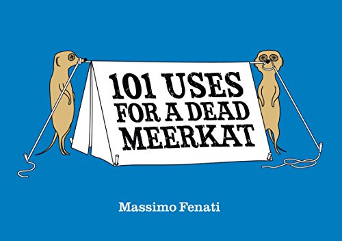 Beispielbild fr 101 Uses for a Dead Meerkat zum Verkauf von HPB Inc.