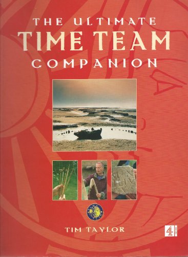 Stock image for The Ultimate 'Time Team' Companion : An Alternative History of Britain for sale by Front Cover Books
