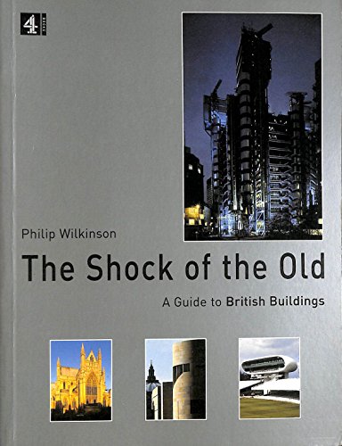 Imagen de archivo de The Shock of the Old: A Guide to British Buildings a la venta por Sessions Book Sales