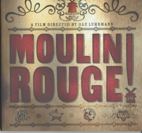 9780752261942: Moulin Rouge: A film directed by Baz Luhrmann