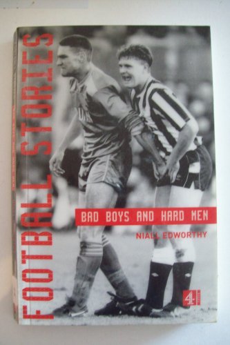 Beispielbild fr Football Stories : Bad Boys and Hard Men zum Verkauf von Better World Books