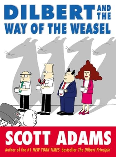 Imagen de archivo de Dilbert and the Way of the Weasel a la venta por Better World Books