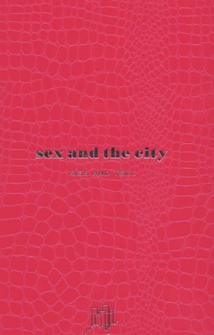 9780752265056: Sex and the City:Kiss and Tell (HB)