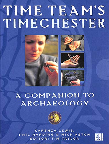 Beispielbild fr Time Teams Timechester:A Family Guide to Archaeology zum Verkauf von WorldofBooks