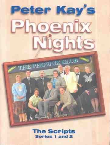 9780752265223: Phoenix Nights: The Scripts: Series 1 and 2