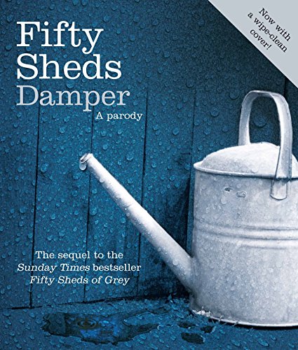 Stock image for Fifty Sheds Damper: A parody (Fifty Sheds of Grey) for sale by WorldofBooks