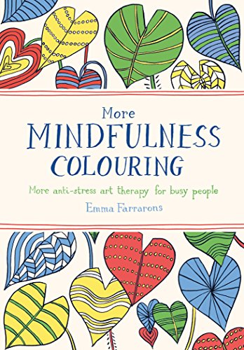 Imagen de archivo de More Mindfulness Colouring: More anti-stress art therapy for busy people (Colouring Books) a la venta por AwesomeBooks