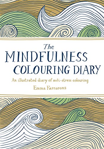 9780752265797: The Mindfulness Colouring Diary: An Illustrated Diary of Anti-stress Colouring