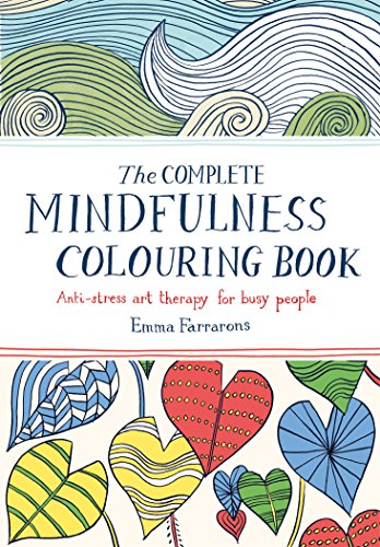 Imagen de archivo de The Complete Mindfulness Colouring Book: Anti-stress Art Therapy for Busy People a la venta por WorldofBooks