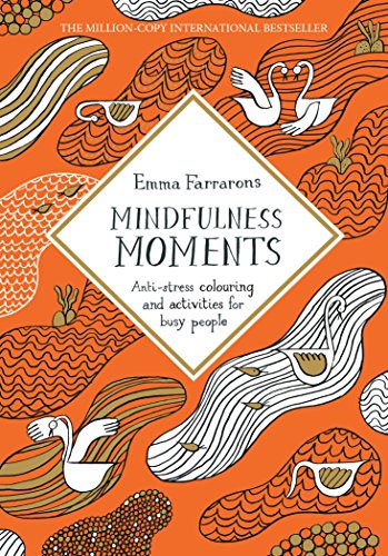 Beispielbild fr Mindfulness Moments: Anti-stress Colouring and Activities for Busy People zum Verkauf von WorldofBooks