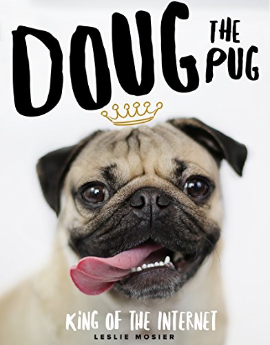 Beispielbild fr Doug The Pug: The King of the Internet zum Verkauf von WorldofBooks