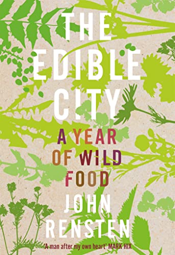 Imagen de archivo de The Edible City: A Year of Wild Food a la venta por The Happy Book Stack