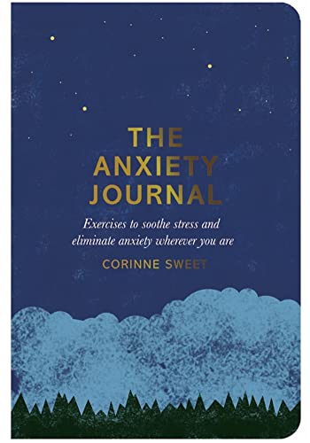 Beispielbild fr The Anxiety Journal: Exercises to Soothe Stress and Eliminate Anxiety Wherever You Are zum Verkauf von WorldofBooks