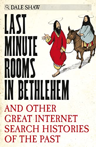 Stock image for Last Minute Rooms in Bethlehem: And Other Great Internet Search Histories of the Past for sale by -OnTimeBooks-