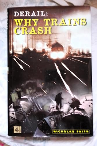 Beispielbild fr Derail:Why Trains Crash zum Verkauf von WorldofBooks