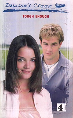 Imagen de archivo de Dawson's Creek 10:Tough Enough a la venta por WorldofBooks