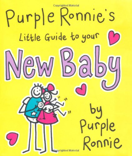 Purple Ronnie's Little Guide to Your New Baby (9780752272726) by Purple Ronnie