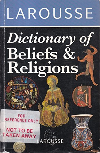 Beispielbild fr Larousse Dictionary of Beliefs and Religions zum Verkauf von Wonder Book