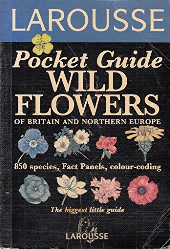 Stock image for Larousse Pocket Guides: Wildflowers (Larousse Pocket Guides) for sale by SecondSale