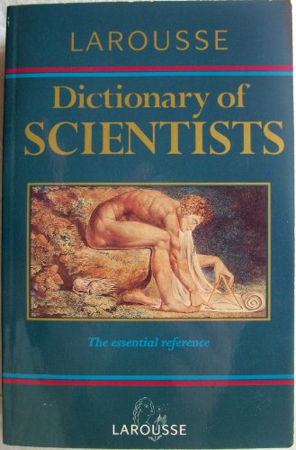 Beispielbild fr Larousse Dictionary of Scientists zum Verkauf von Better World Books