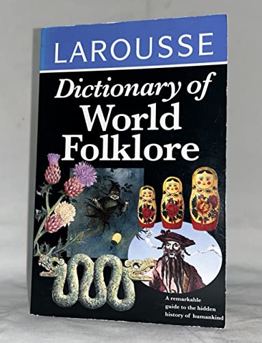 Imagen de archivo de Larousse Dictionary of World Folklore a la venta por WorldofBooks