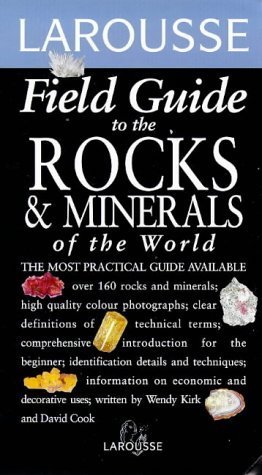 Stock image for Larousse Field Guide to the Rocks and Minerals of the World for sale by Better World Books Ltd