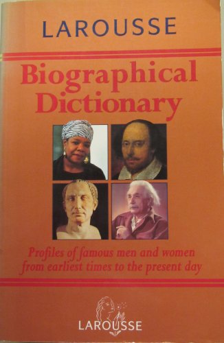 Imagen de archivo de Larousse Biographical Dictionary a la venta por Better World Books