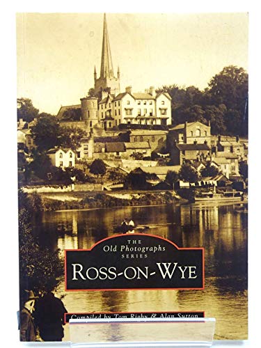 Imagen de archivo de Ross on Wye (Archive Photographs) a la venta por Henffordd Books