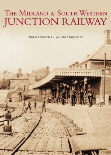 9780752400167: The Midland & South Western Junction Railway (Archive Photographs)