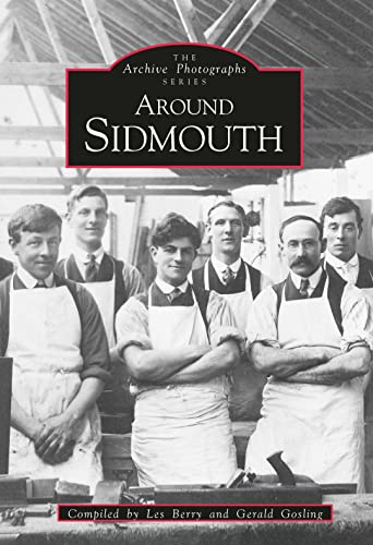 Around Sidmouth: Archive Photographs (9780752401379) by Berry, Les; Gosling, Gerald