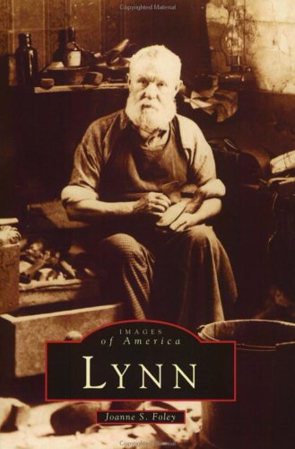 Lynn (MA) (Images of America) (9780752402086) by J. Foley