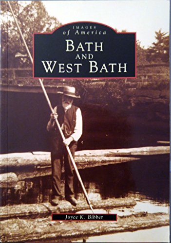 Imagen de archivo de Bath and West Bath [Maine] (Images of America) a la venta por Katsumi-san Co.