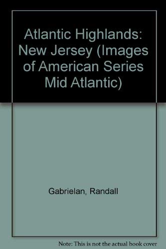 Beispielbild fr Atlantic Highlands [New Jersey] (Images of America Series) zum Verkauf von Katsumi-san Co.