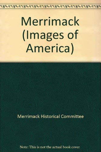 Imagen de archivo de Merrimack (Images of America) a la venta por BookHolders
