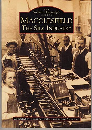 Beispielbild fr Macclesfield: Silk Industry (Archive Photographs) zum Verkauf von AwesomeBooks
