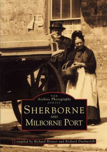 Sherborne and Milbourne Port (Archive Photographs)