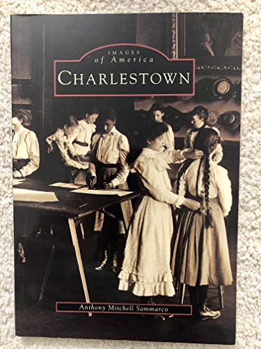 Imagen de archivo de Charlestown (Images of America (Arcadia Publishing)) a la venta por More Than Words