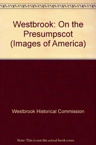Stock image for Westbrook: On the Presumpscot for sale by General Eclectic Books