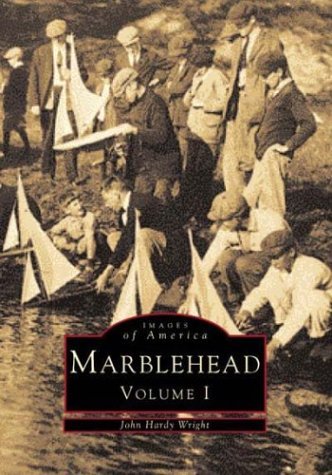 Beispielbild fr Marblehead, Massachusetts (Images of America (Arcadia Publishing)) zum Verkauf von Jenson Books Inc