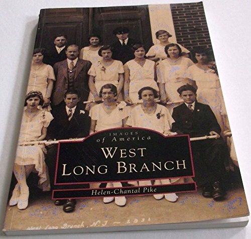 West Long Branch (NJ) (Images of America) (9780752404721) by Helen-Chantal Pike