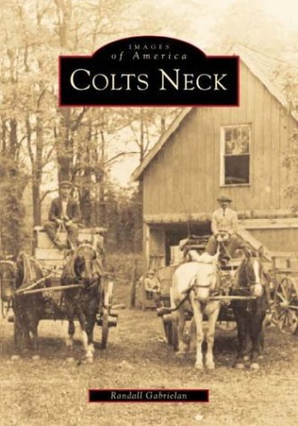 Beispielbild fr Colts Neck (Images of America) zum Verkauf von Half Price Books Inc.