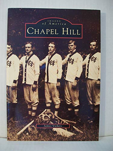 Beispielbild fr Chapel Hill (Images of America: North Carolina) zum Verkauf von Wonder Book