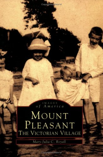 Stock image for Images of America - Mount Pleasant: The Victorian Village for sale by Martin Nevers- used & rare books