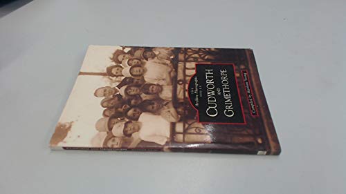 Cudworth and Grimethorpe (9780752406459) by Matthew Young