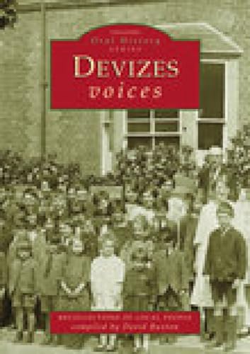 9780752406619: Devizes Voices: Recollections of Local People (Chalford Oral History)