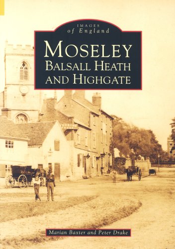 Beispielbild fr Moseley, Balsall Heath and Highgate (Images of England) zum Verkauf von MusicMagpie