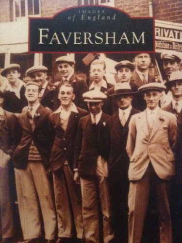 Imagen de archivo de FAVERSHAM (The Archive Photographs Series.) a la venta por Stephen Dadd