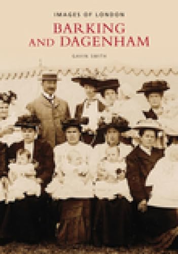 Stock image for Barking and Dagenham (Images of London) for sale by WorldofBooks