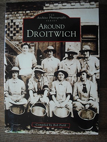 Beispielbild fr Around Droitwich (Archive Photographs) zum Verkauf von WorldofBooks