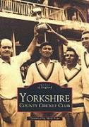 Beispielbild fr THE ARCHIVE PHOTOGRAPHS SERIES YORKSHIRE COUNTY Cricket CLUB zum Verkauf von Border Books